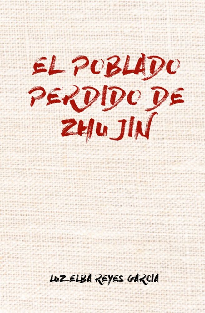 El poblado perdido de Zhu Jin