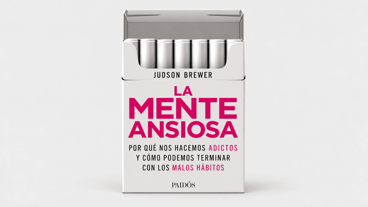 La mente ansiosa, de Judson Brewer.