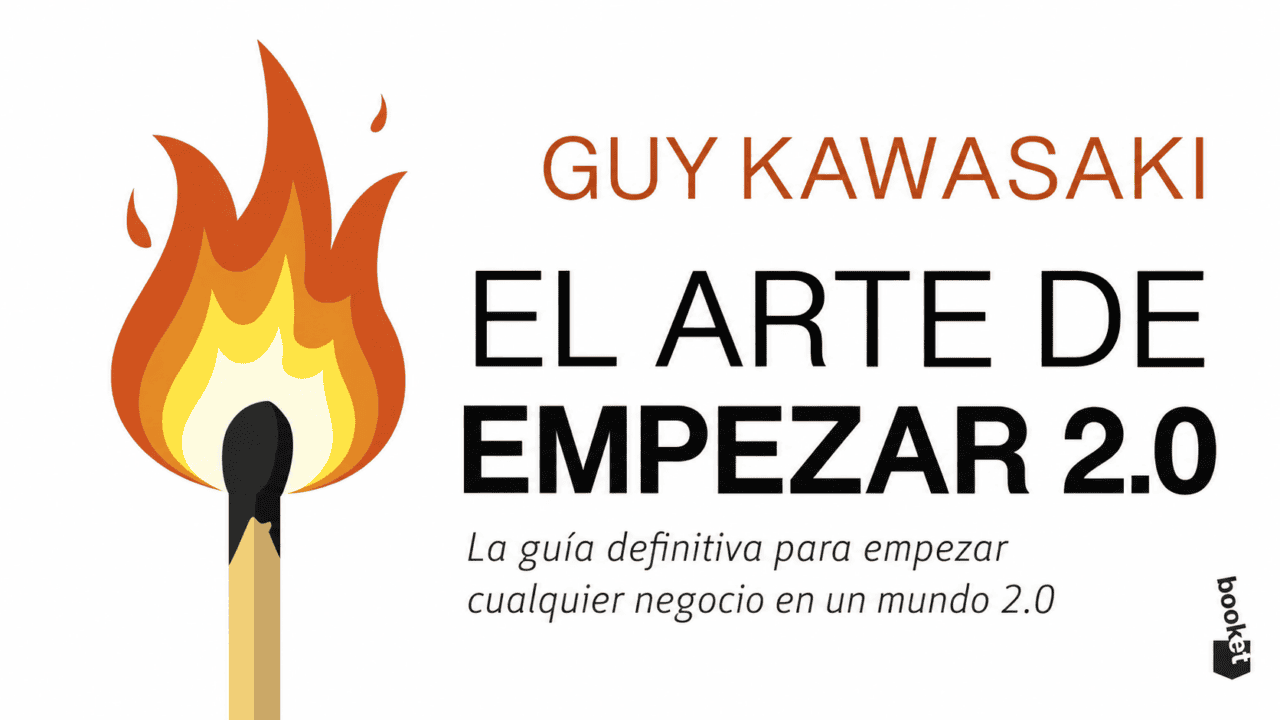 El arte de empezar 2.0 de Guy Kawasaki