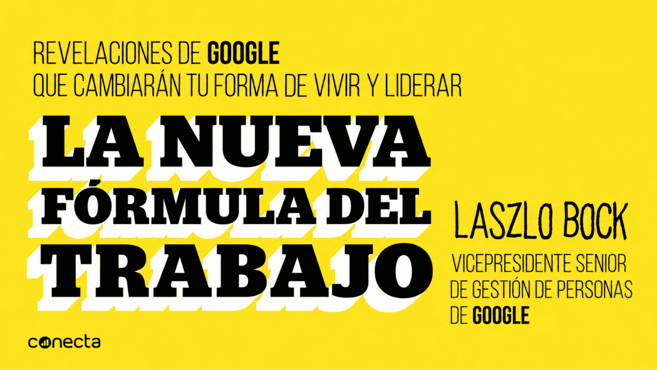 La nueva fórmula del trabajo de Laszlo Bock