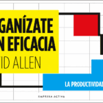 Organízate con eficacia de David Allen