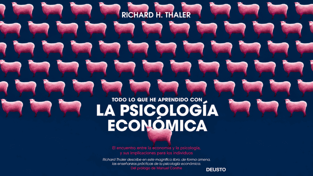 Todo lo que he aprendido con la psicología económica de Richard H. Thaler