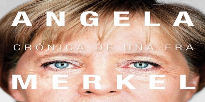 Angela Merkel: Crónica de una era
