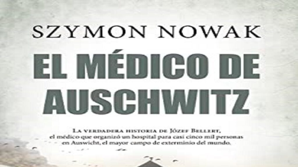 El médico de Auschwitz