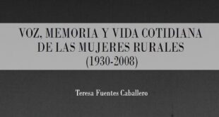 Voz, memoria y vida cotidiana de las mujeres rurales (1930-2008)