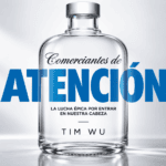 Comerciantes de atención, de Tim Wu