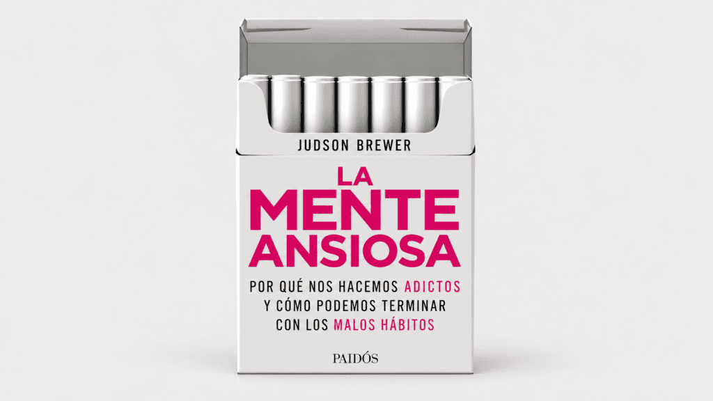 La mente ansiosa, de Judson Brewer.