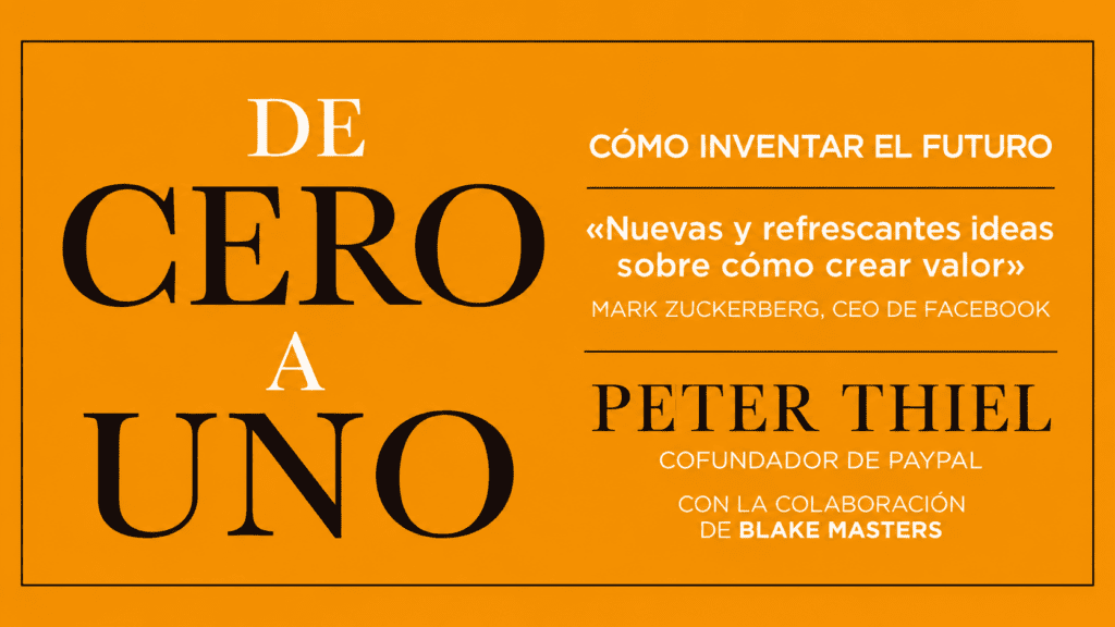 De cero a uno, de Peter Thiel