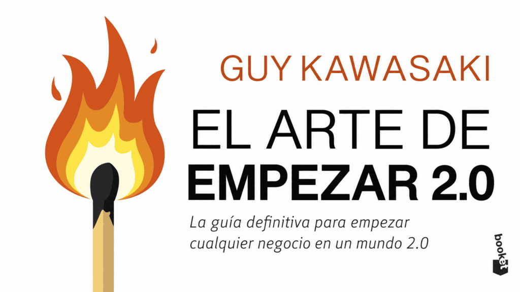 El arte de empezar 2.0 de Guy Kawasaki