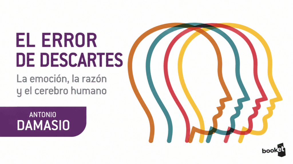 El error de Descartes de Antonio Damasio