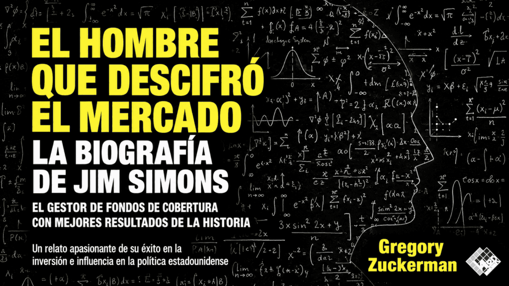 El hombre que descifró el mercado de Gregory Zuckerman