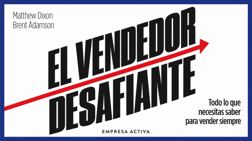 El vendedor desafiante de Matthew Dixon y Brent Adamson